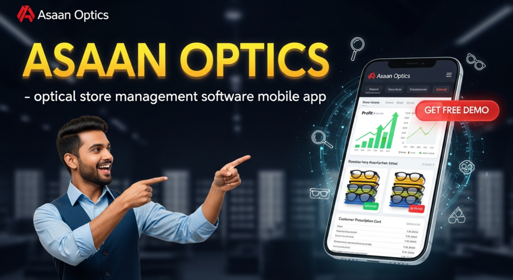 5 Massive Benefits of an Optical Store Management Software Mobile App