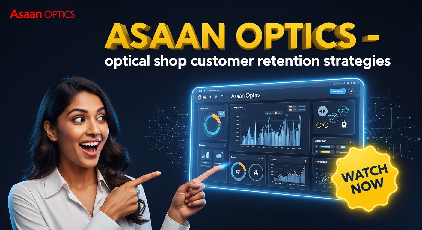 9 Proven Optical Shop Customer Retention Strategies to Double Sales