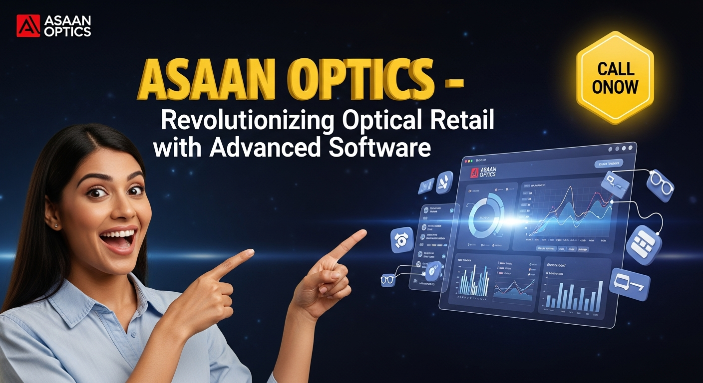 7 Reasons We Are the Best Software for Optical Shop in Pakistan